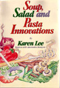 SOUP, SALAD and PASTA INNOVATIONS